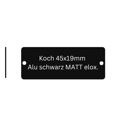 KOCH 45 x 19 x 1,0 mm, Alu schwarz matt 2M, KOCH 45 x 19 x 1,0 mm, Alu schwarz matt 2M